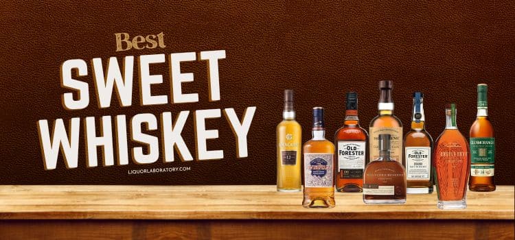 What Is The Sweetest And Smoothest Whiskey?